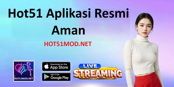 Hot51 Aplikasi Resmi Aman 2